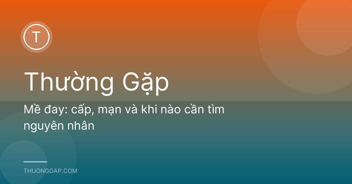 Mề đay: cấp, mạn và khi nào cần tìm nguyên nhân